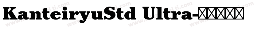 KanteiryuStd Ultra字体转换